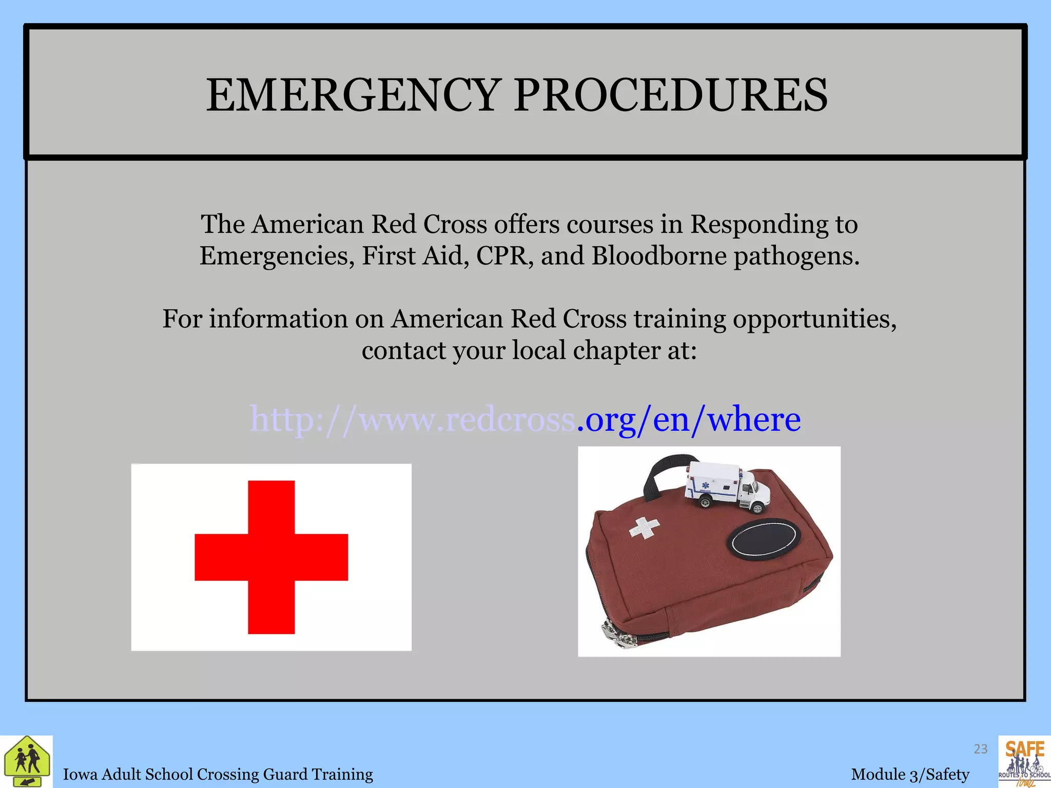 EMERGENCY PROCEDURES The American Red Cross offers courses in Responding to Emergencies, First Aid, CPR, and Bloodborne pathogens. For information on American Red Cross training opportunities, contact your local chapter at: http://www. redcross .org/en/where   