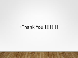 •Thank You !!!!!!!!
 