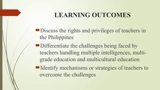 MODULE 3 THE RIGHTS PRIVILEGES AND CHALLENGES OF TEACHERS IN THE ...