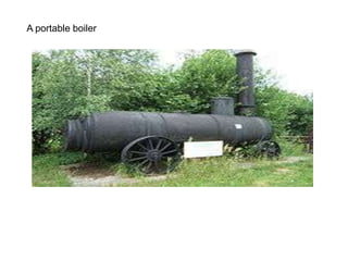 A portable boiler
 