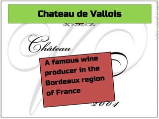 Chateau de Vallois
 