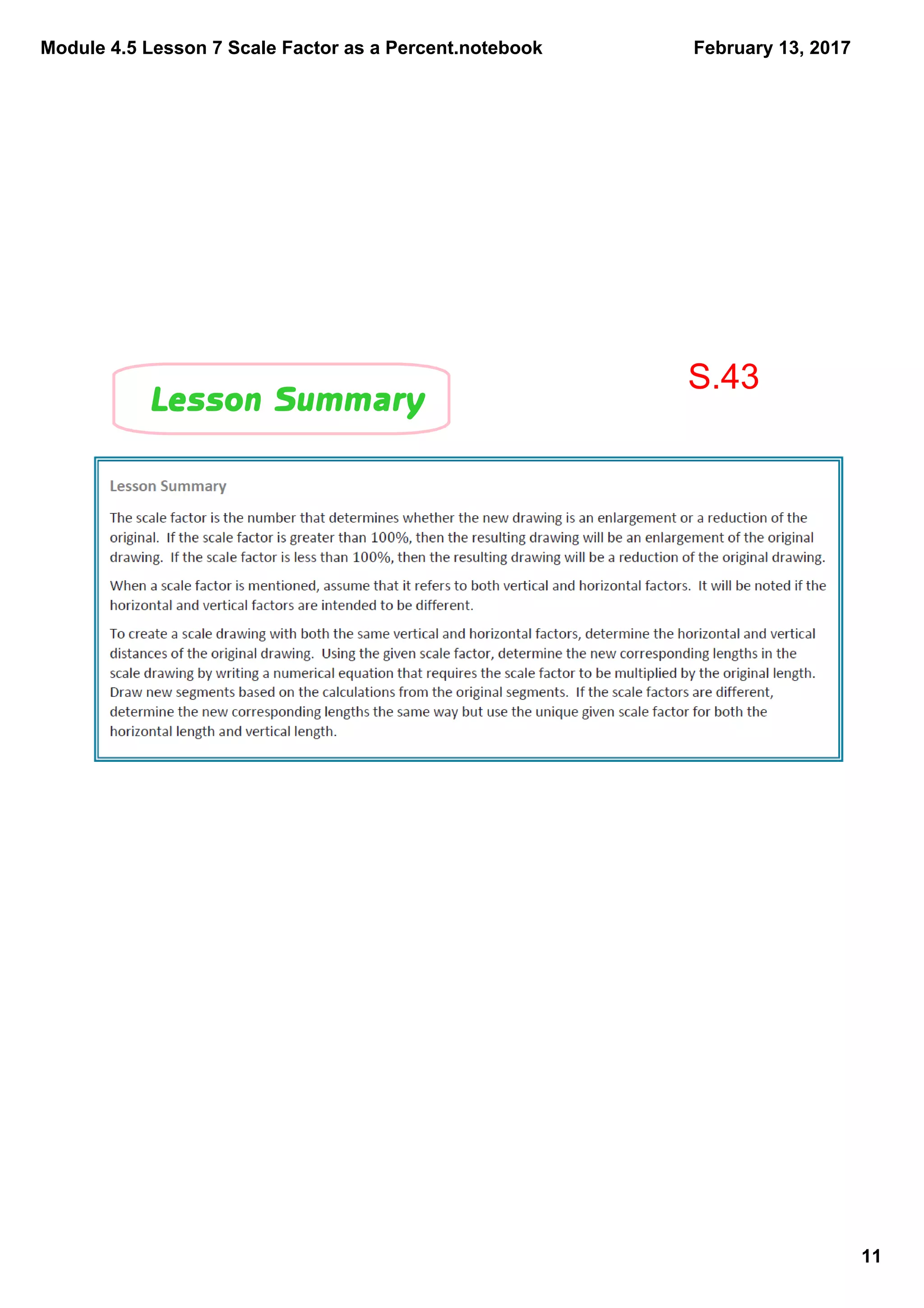 Module 4.5 Lesson 7 Scale Factor as a Percent.notebook
11
February 13, 2017
Lesson Summary
S.43
 