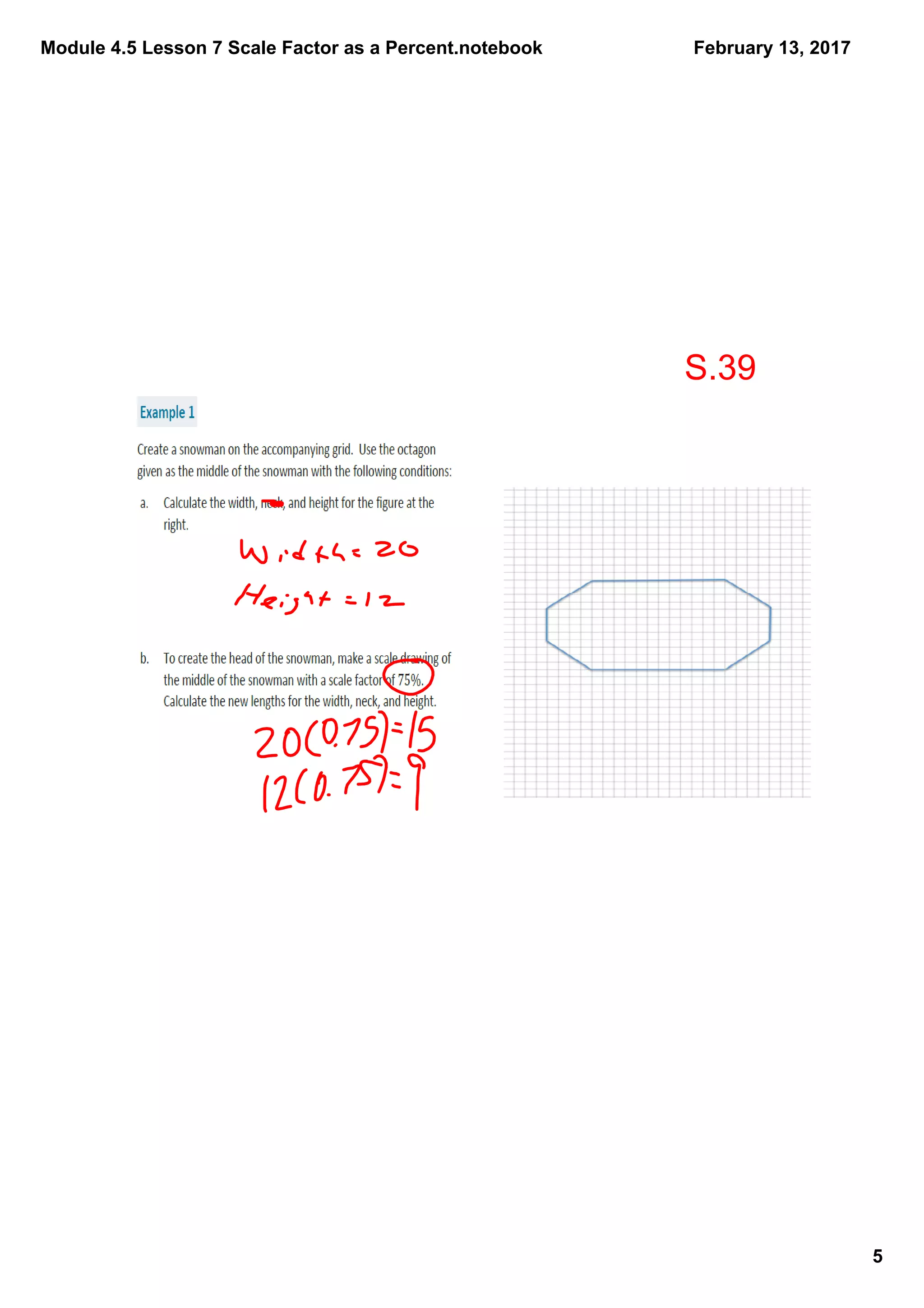 Module 4.5 Lesson 7 Scale Factor as a Percent.notebook
5
February 13, 2017
S.39
 