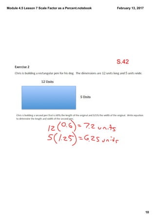 Module 4.5 Lesson 7 Scale Factor as a Percent.notebook
10
February 13, 2017
S.42
 