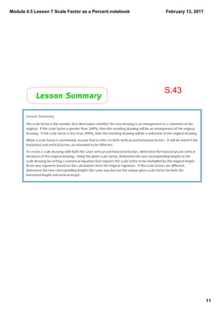 Module 4.5 Lesson 7 Scale Factor as a Percent.notebook
11
February 13, 2017
Lesson Summary
S.43
 