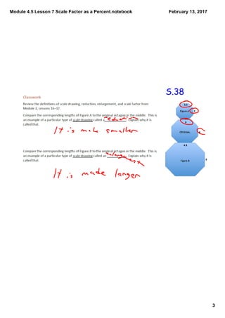 Module 4.5 Lesson 7 Scale Factor as a Percent.notebook
3
February 13, 2017
S.38
 