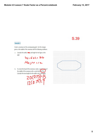 Module 4.5 Lesson 7 Scale Factor as a Percent.notebook
5
February 13, 2017
S.39
 