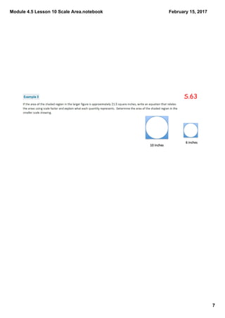 Module 4.5 Lesson 10 Scale Area.notebook
7
February 15, 2017
S.63
 
