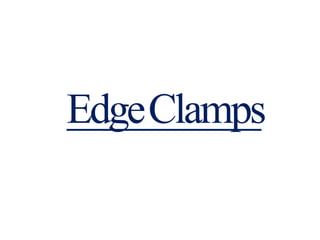 EdgeClamps
 
