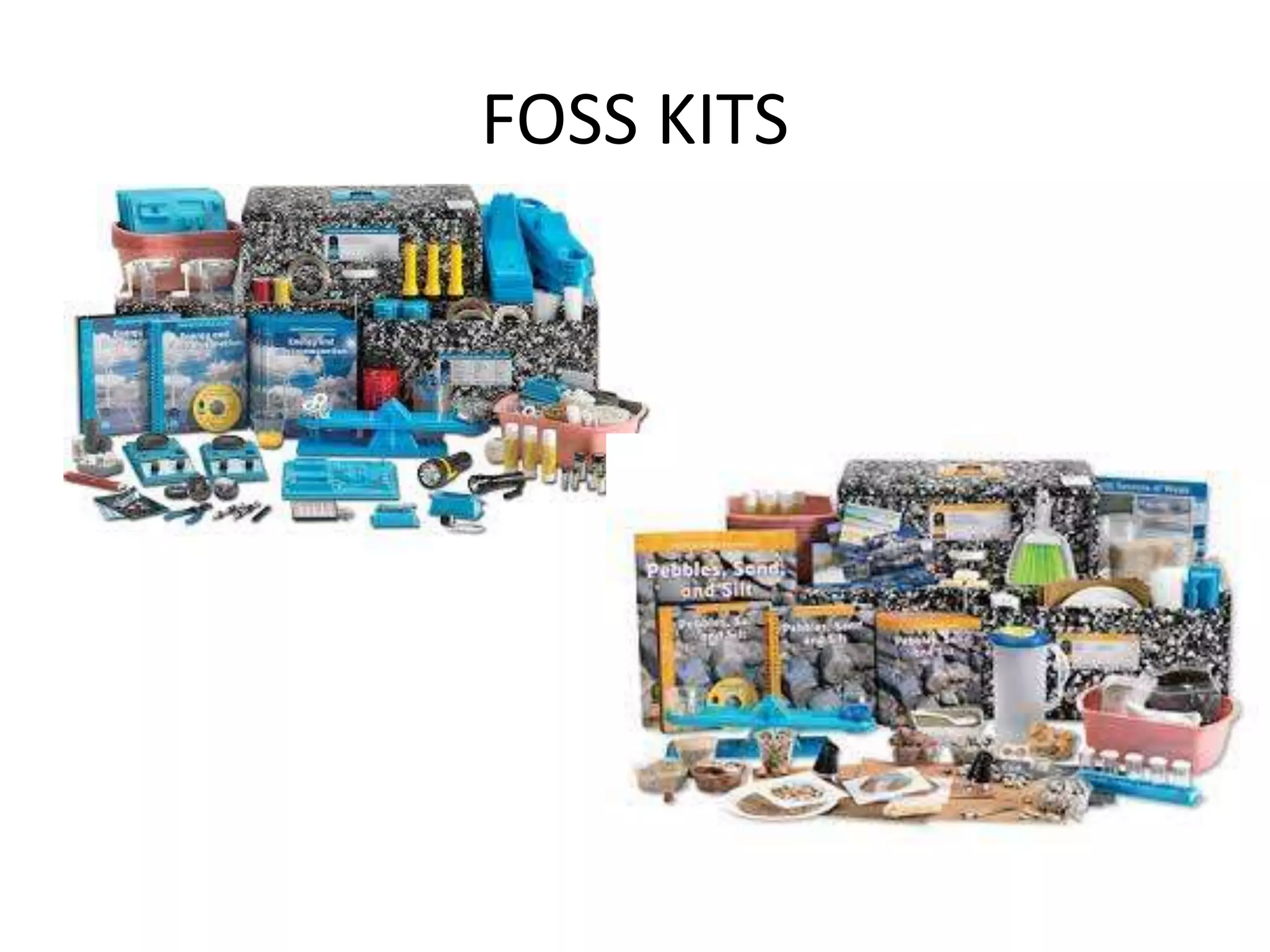 FOSS KITS
 