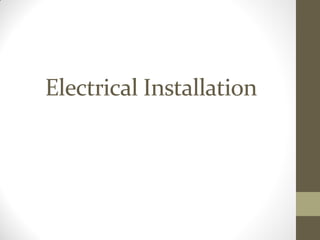 Electrical Installation
 
