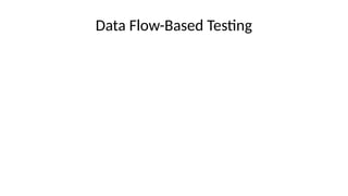 Data Flow-Based Testing
 