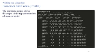58
Working on a Linux Host
Processes and Forks (Contd.)
The command output shows
the output of the top command on
a Linux computer.
 
