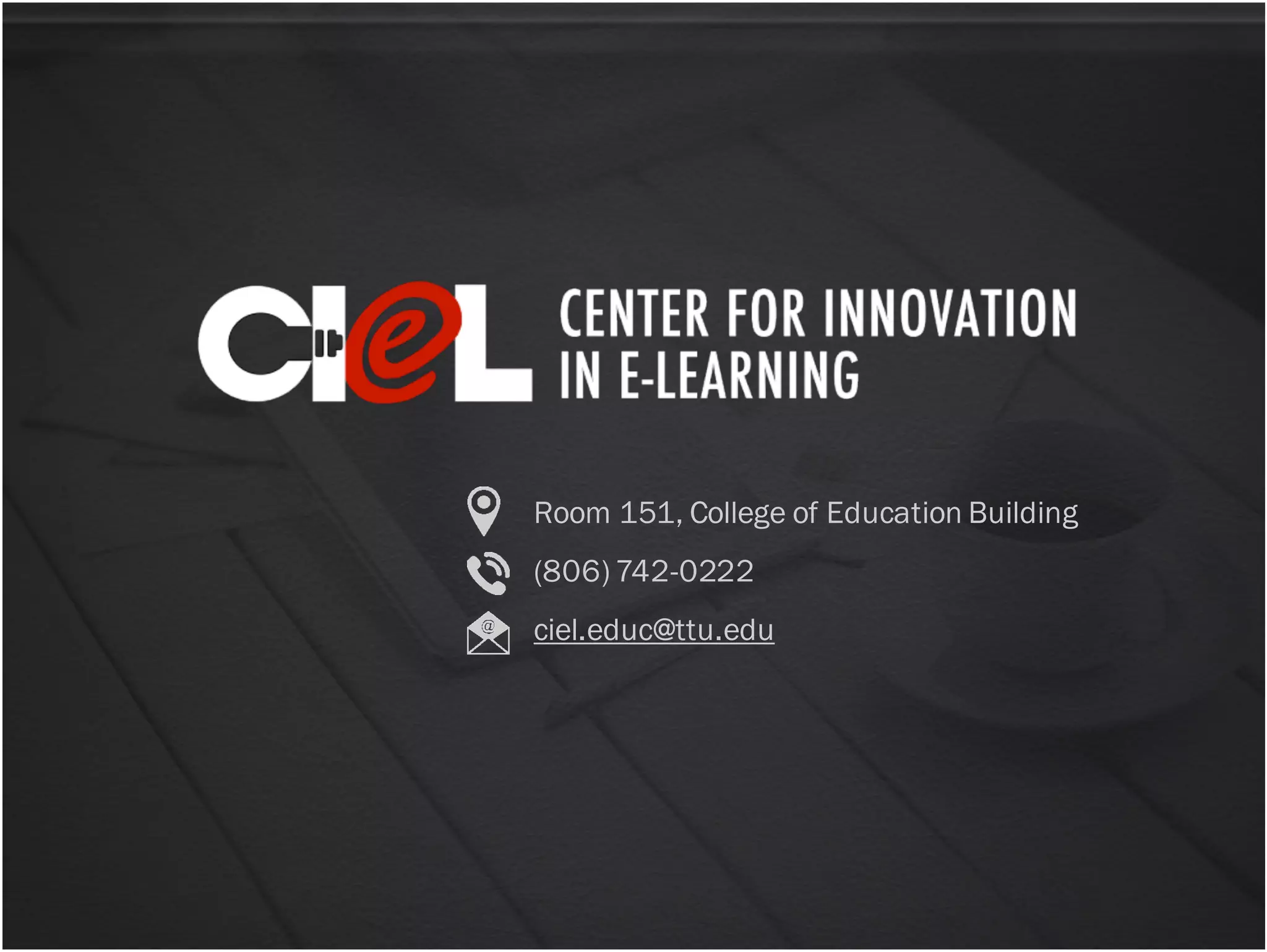Room 151, College of Education Building
(806) 742-0222
ciel.educ@ttu.edu
 