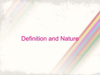 Definition and Nature
 