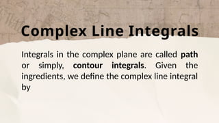 Module 4 - Complex Analysis.INTEGRATION OF COMPLEX FUNCTIONS | PPTX