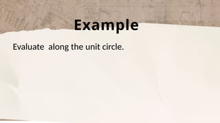 Module 4 - Complex Analysis.INTEGRATION OF COMPLEX FUNCTIONS | PPTX
