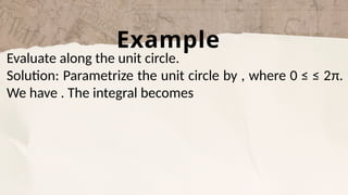Module 4 - Complex Analysis.INTEGRATION OF COMPLEX FUNCTIONS | PPTX