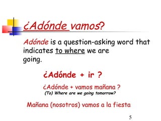 Adonde Questions Module 4 el verbo 'ir' | PPT