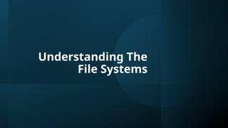 Module 4 - File Systems and Storage Management.pptx