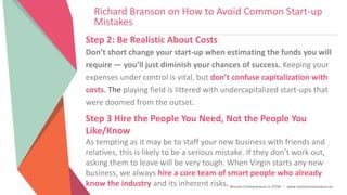 Women Entrepreneurs in STEM | www.stementrepreneurs.eu
Richard Branson on How to Avoid Common Start-up
Mistakes
Take full ...