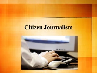 Citizen Journalism 