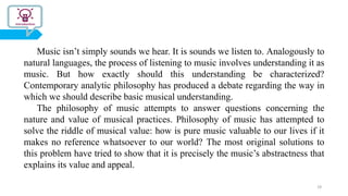 Music isn’t simply sounds we hear. It is sounds we listen to. Analogously to
natural languages, the process of listening t...