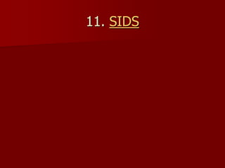 11. SIDS
 