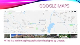 This is a Web mapping application developed by Google.
 