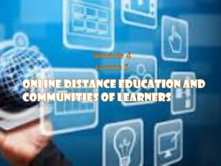 Flexible Learning Environment Lesson 1: Online Distance Education and ...