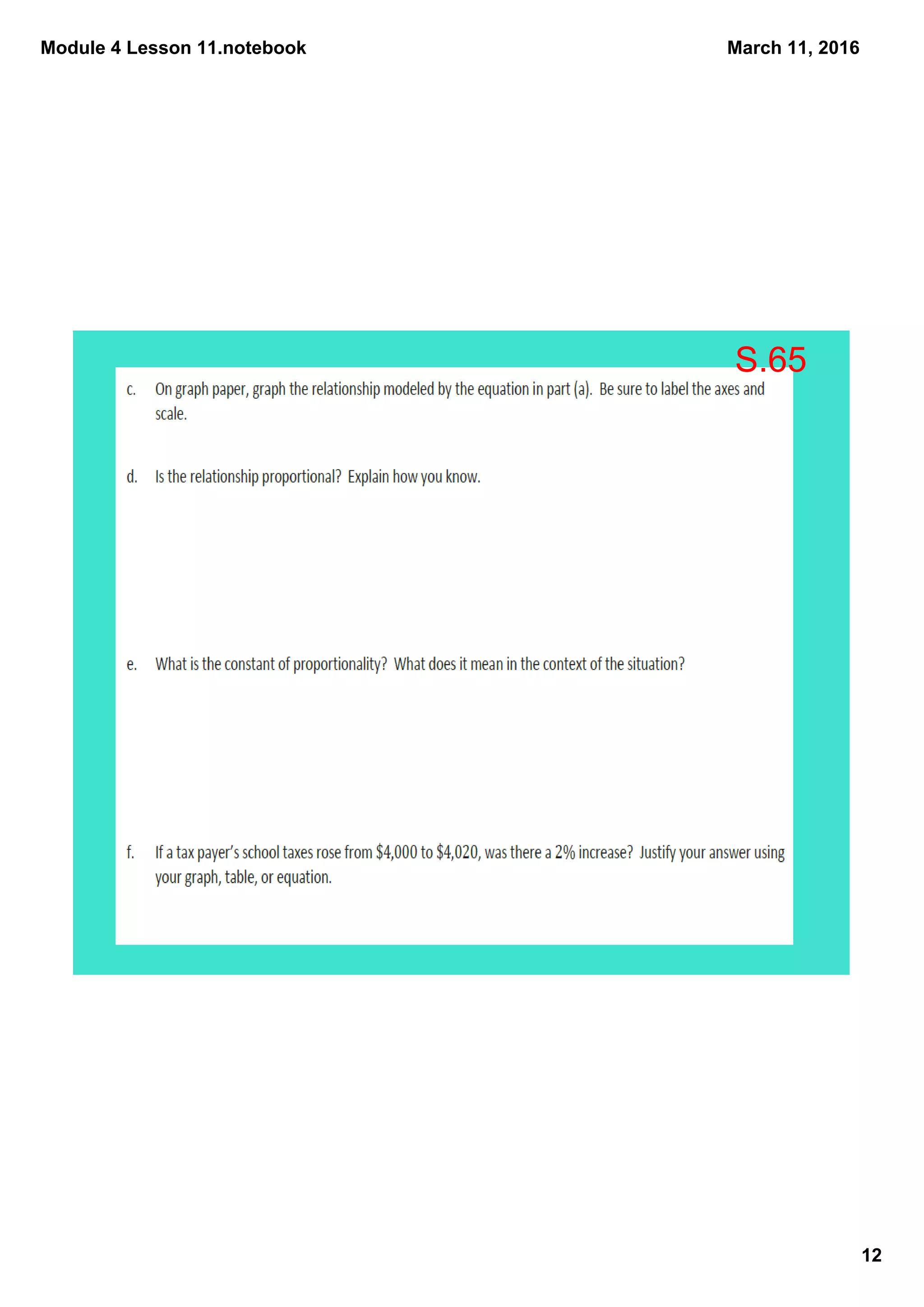 Module 4 Lesson 11.notebook
12
March 11, 2016
S.65