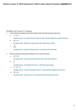 Module 4 Lesson 16  Write Expressions in Which Letters Stand for Numbers.notebook
1
April 01, 2014
Problem Set Lesson 15 Answers
 