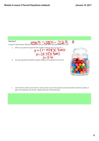 Module 4 Lesson 2 Percent Equations.notebook
9
January 10, 2017
8
 