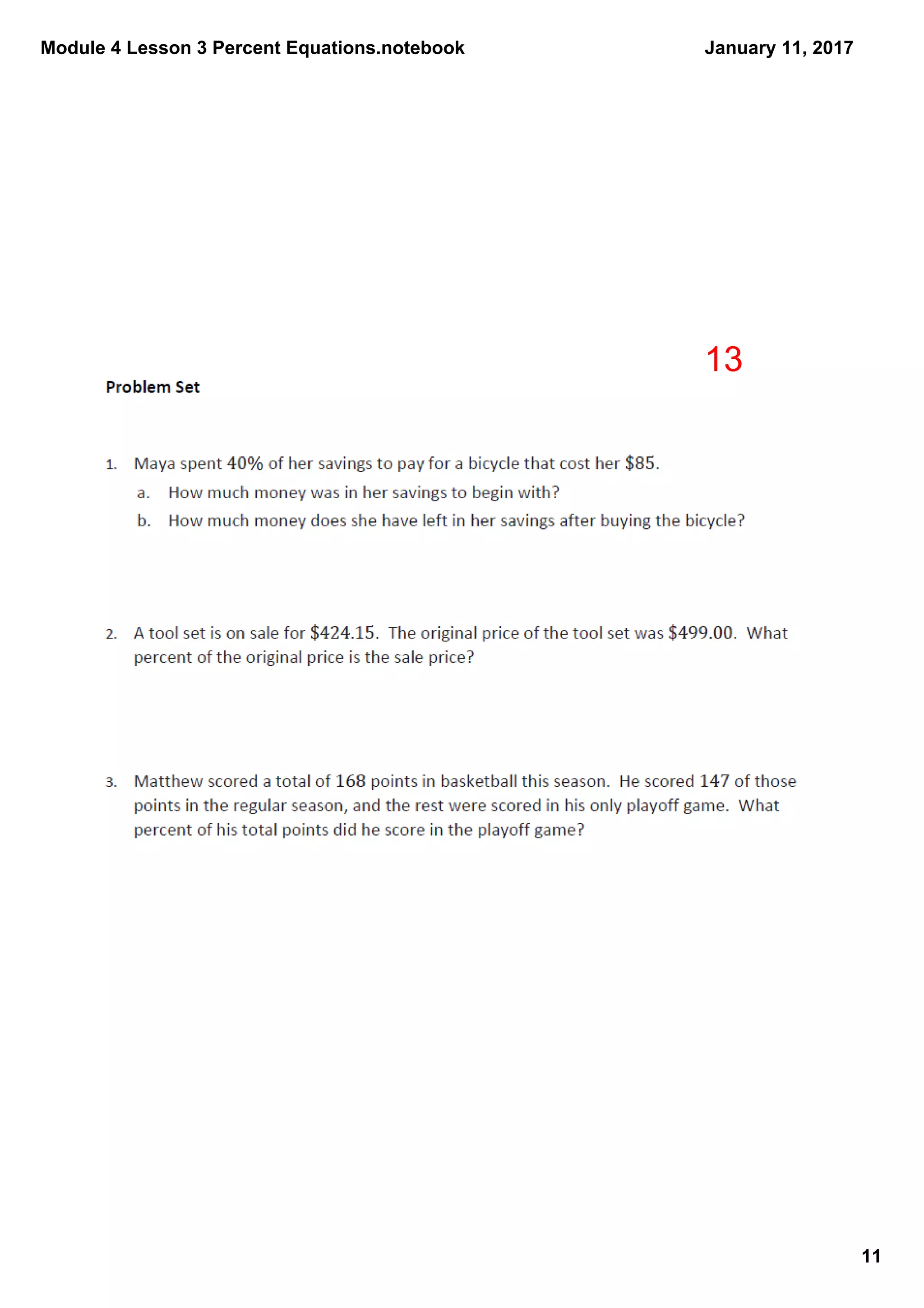 Module 4 Lesson 3 Percent Equations.notebook
11
January 11, 2017
13
 