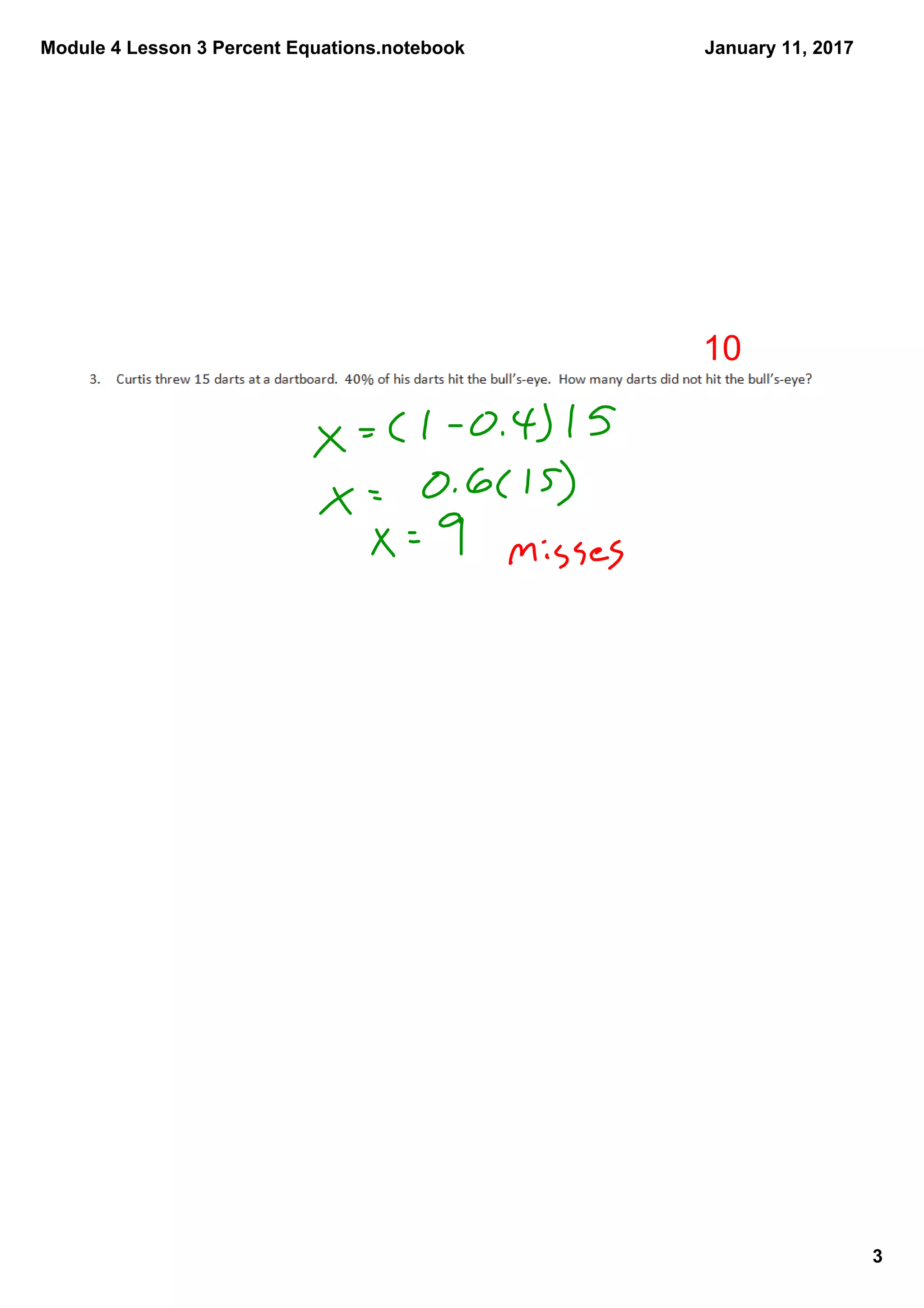 Module 4 Lesson 3 Percent Equations.notebook
3
January 11, 2017
10
 