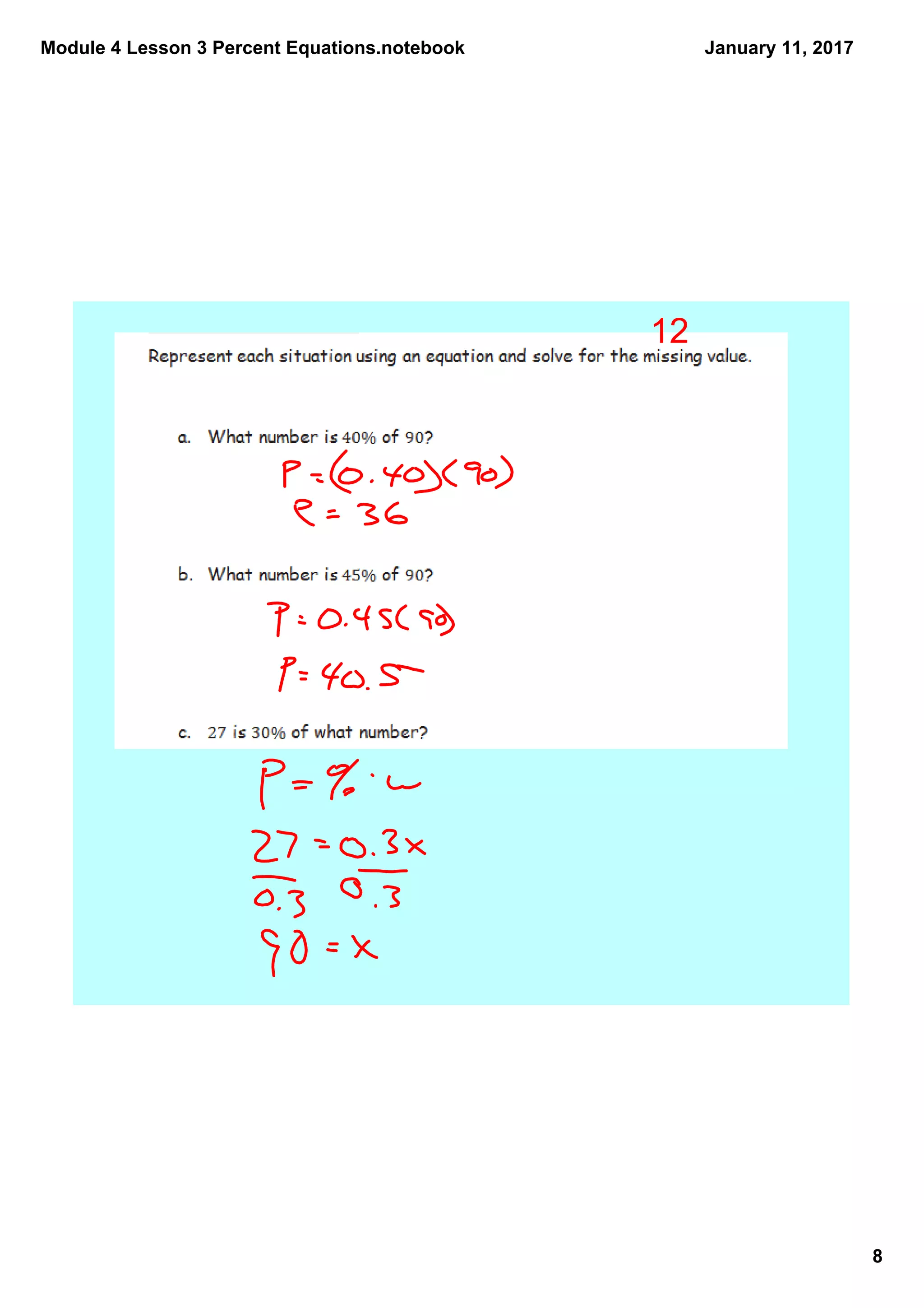 Module 4 Lesson 3 Percent Equations.notebook
8
January 11, 2017
12
 