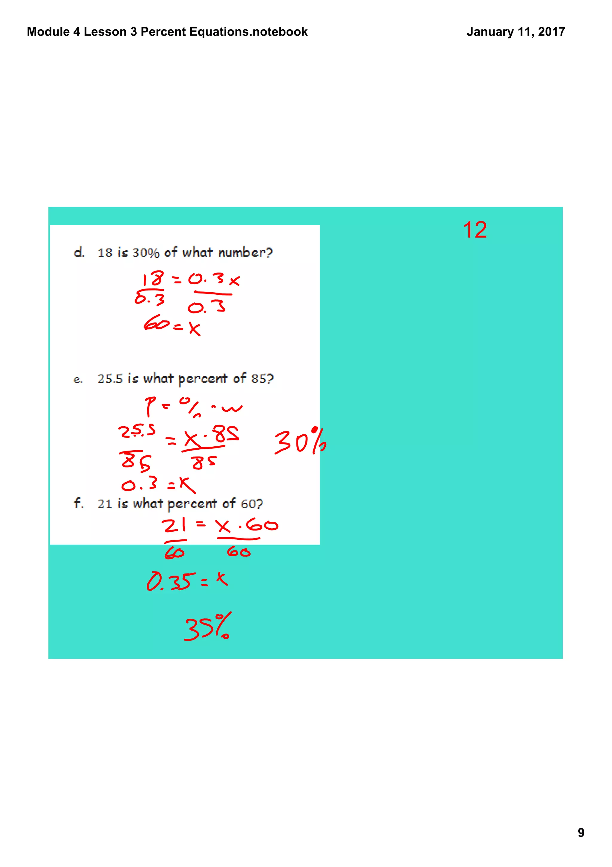 Module 4 Lesson 3 Percent Equations.notebook
9
January 11, 2017
12
 