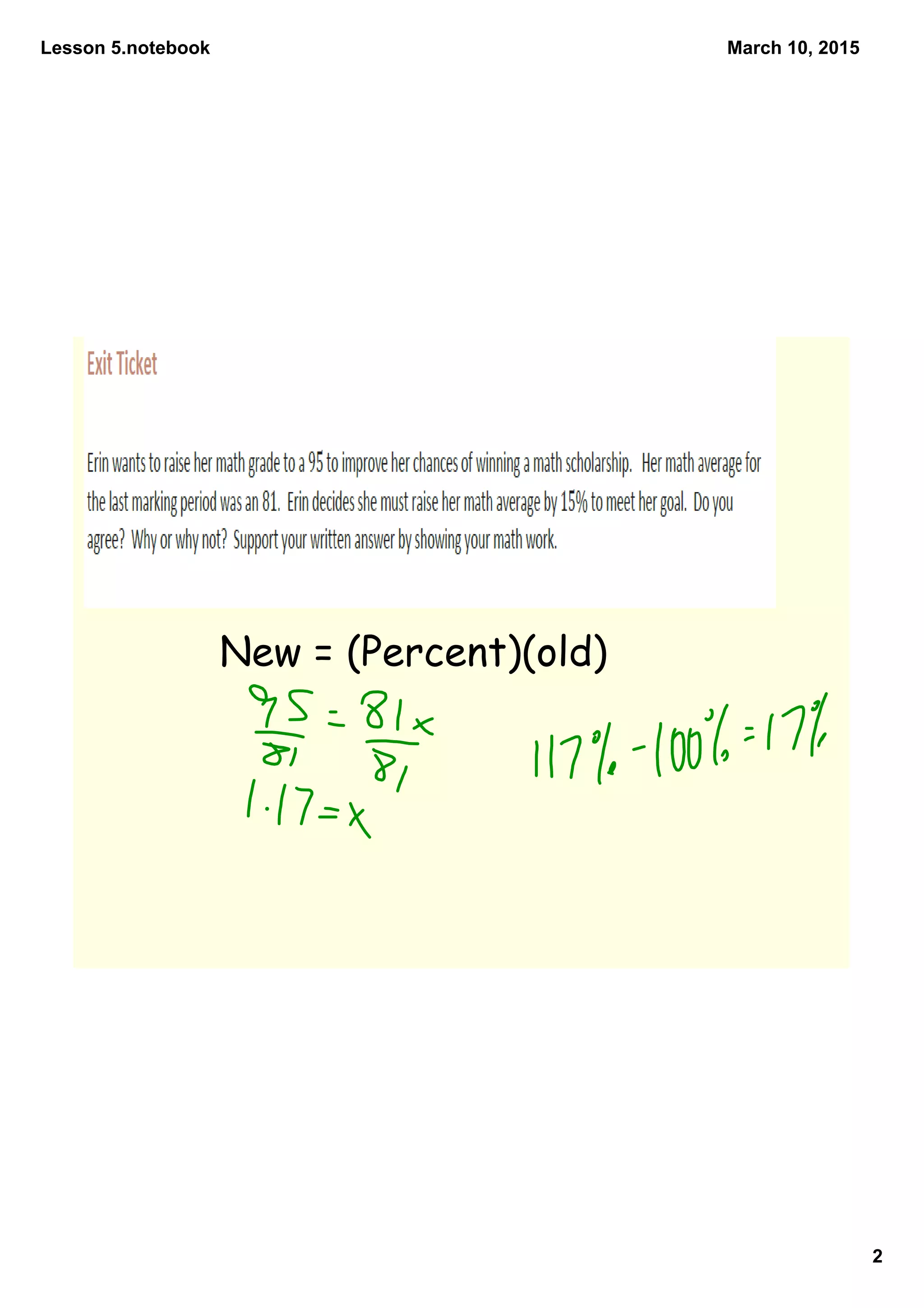 Lesson 5.notebook
2
March 10, 2015
New = (Percent)(old)
 