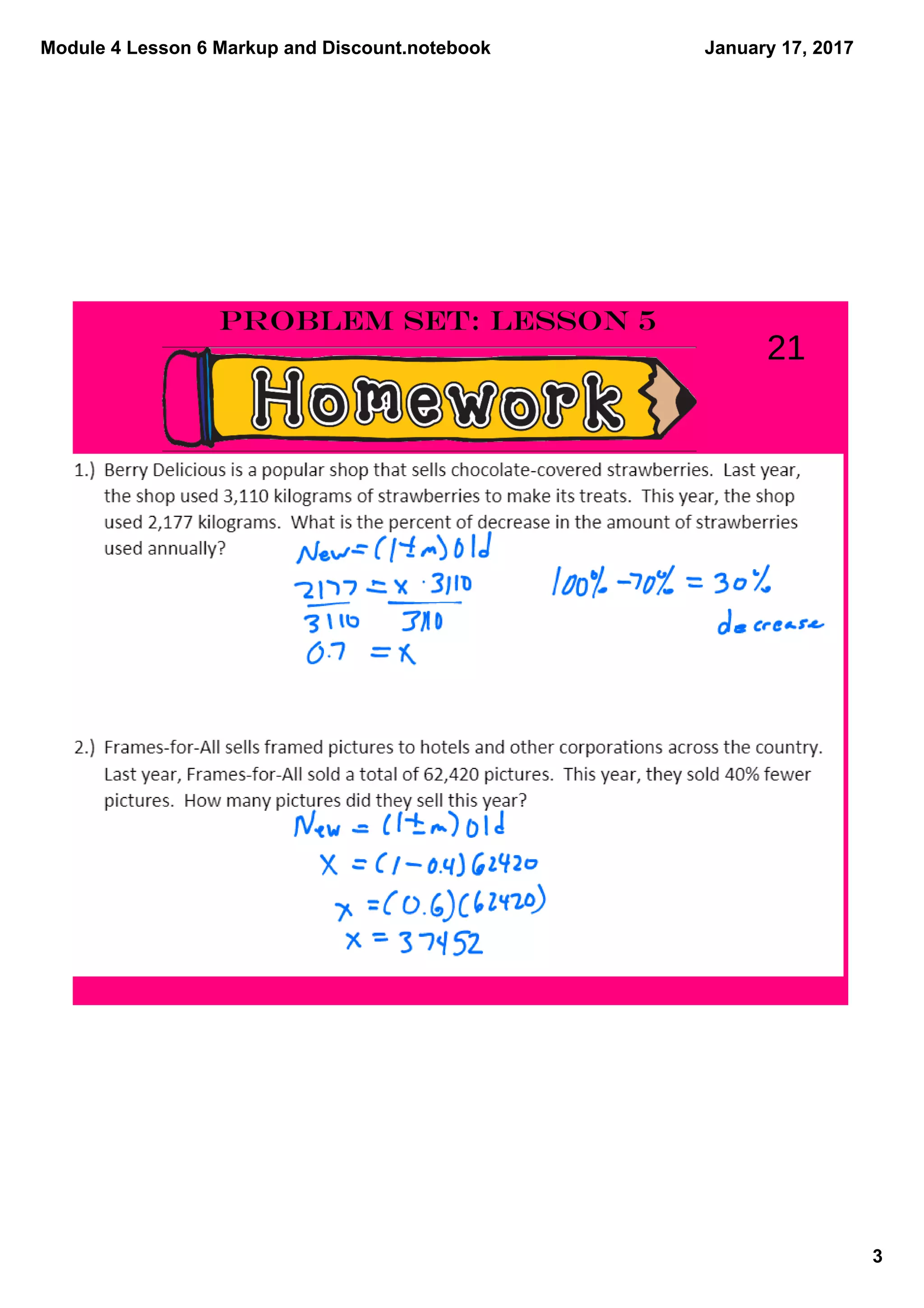 Module 4 Lesson 6 Markup and Discount.notebook
3
January 17, 2017
Problem Set: Lesson 5
21
 