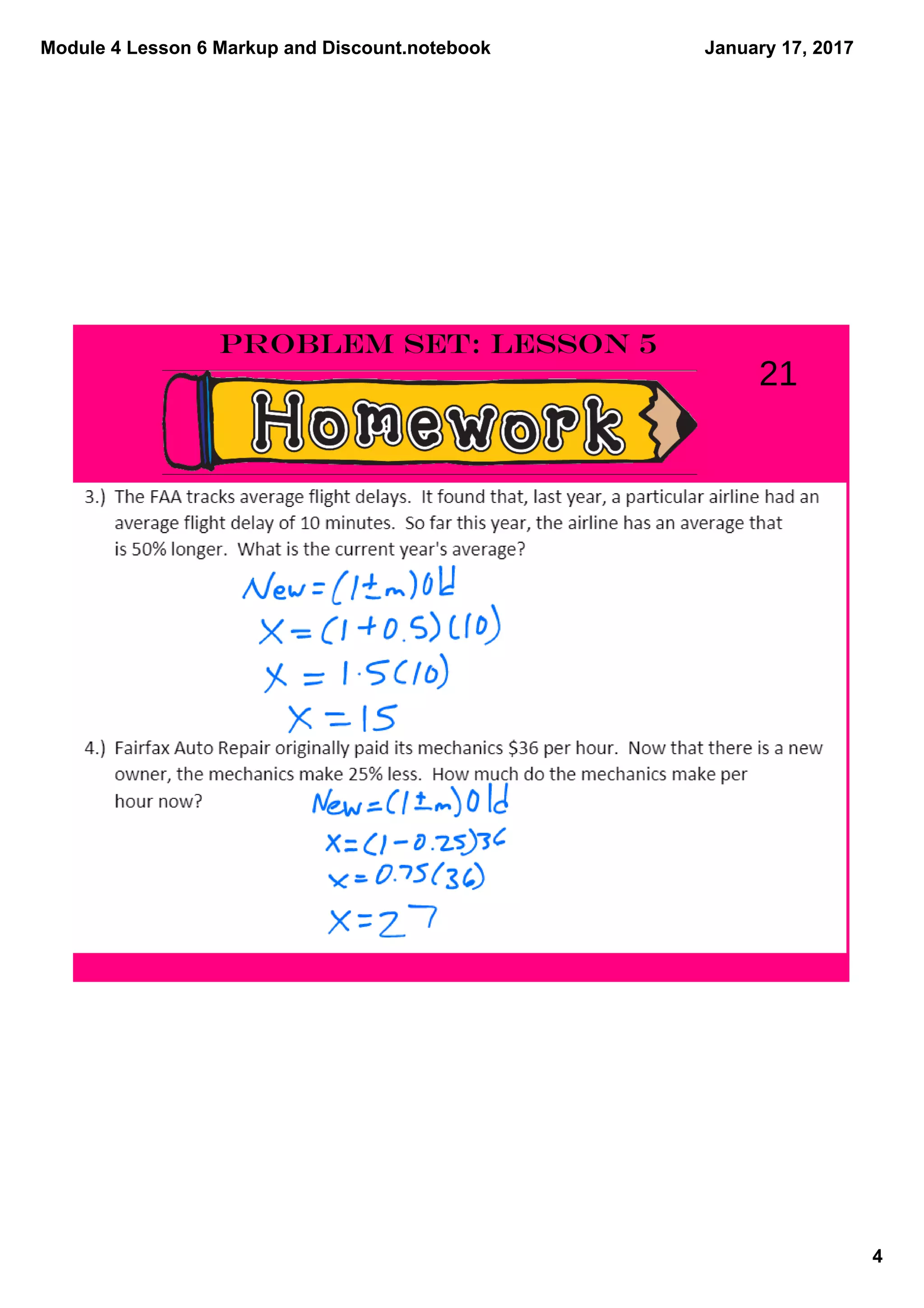 Module 4 Lesson 6 Markup and Discount.notebook
4
January 17, 2017
Problem Set: Lesson 5
21
 