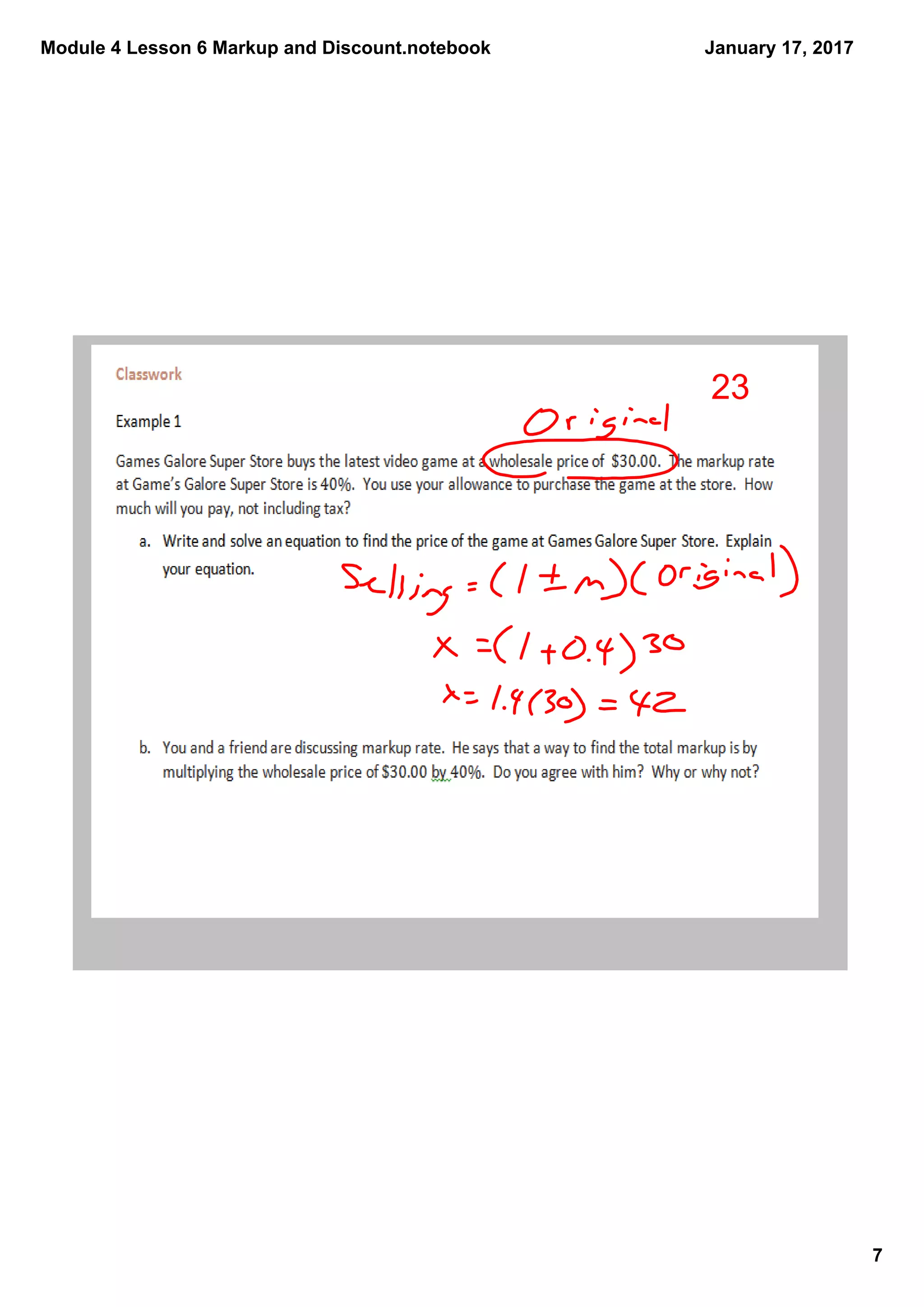Module 4 Lesson 6 Markup and Discount.notebook
7
January 17, 2017
23
 