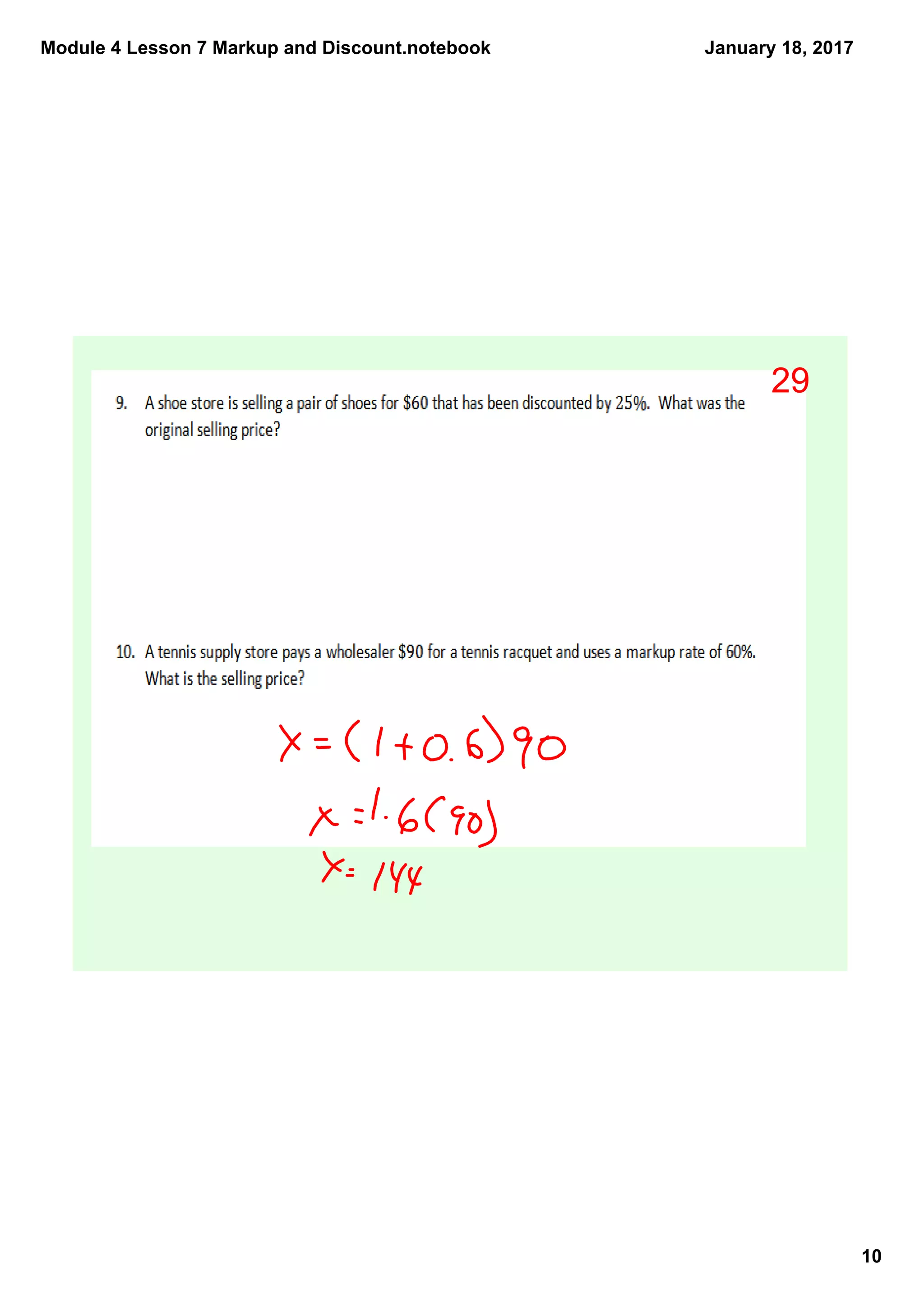 Module 4 Lesson 7 Markup and Discount.notebook
10
January 18, 2017
29