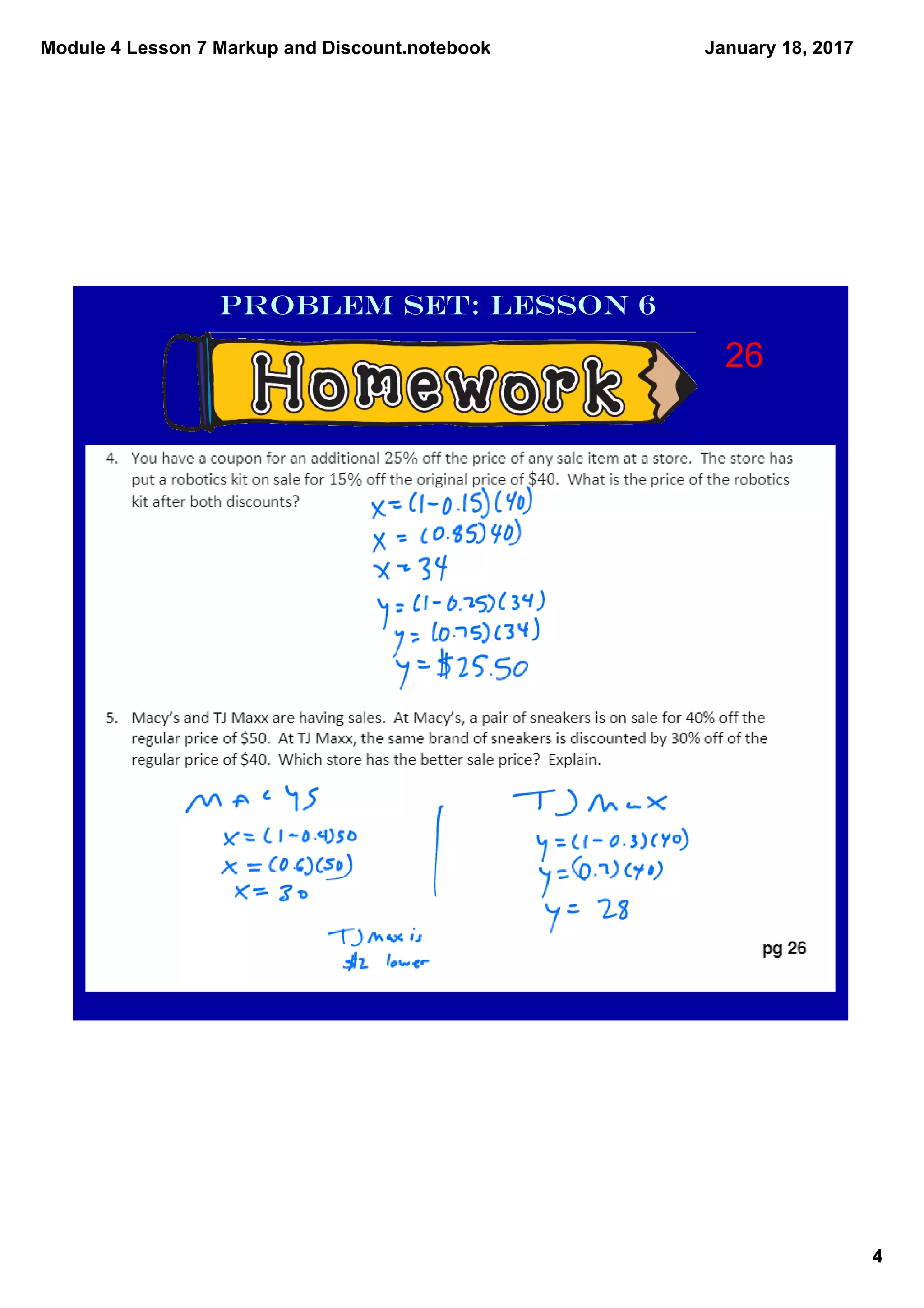 Module 4 Lesson 7 Markup and Discount.notebook
4
January 18, 2017
Problem Set: Lesson 6
26