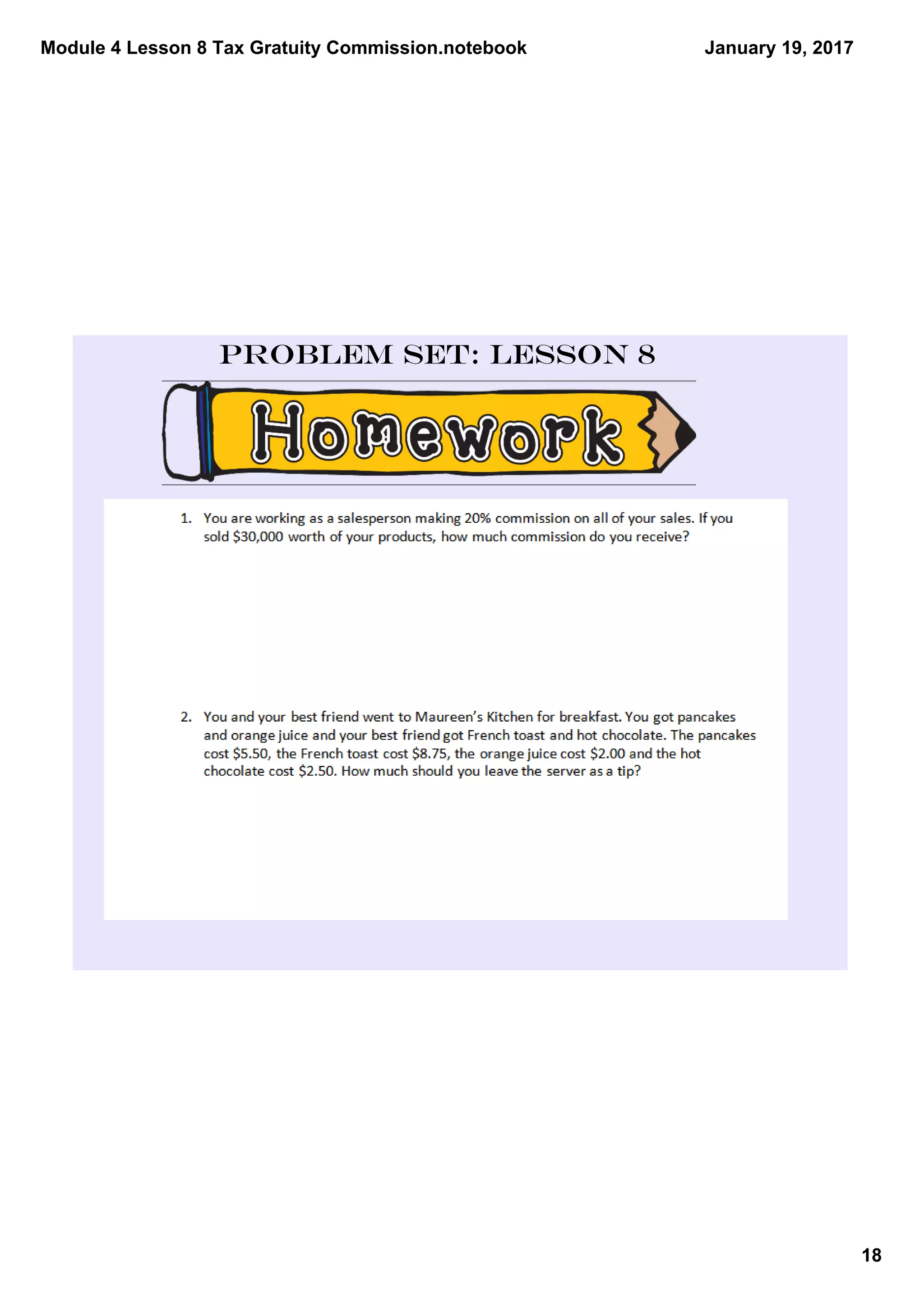 Module 4 Lesson 8 Tax Gratuity Commission.notebook
18
January 19, 2017
Problem Set: Lesson 8
 