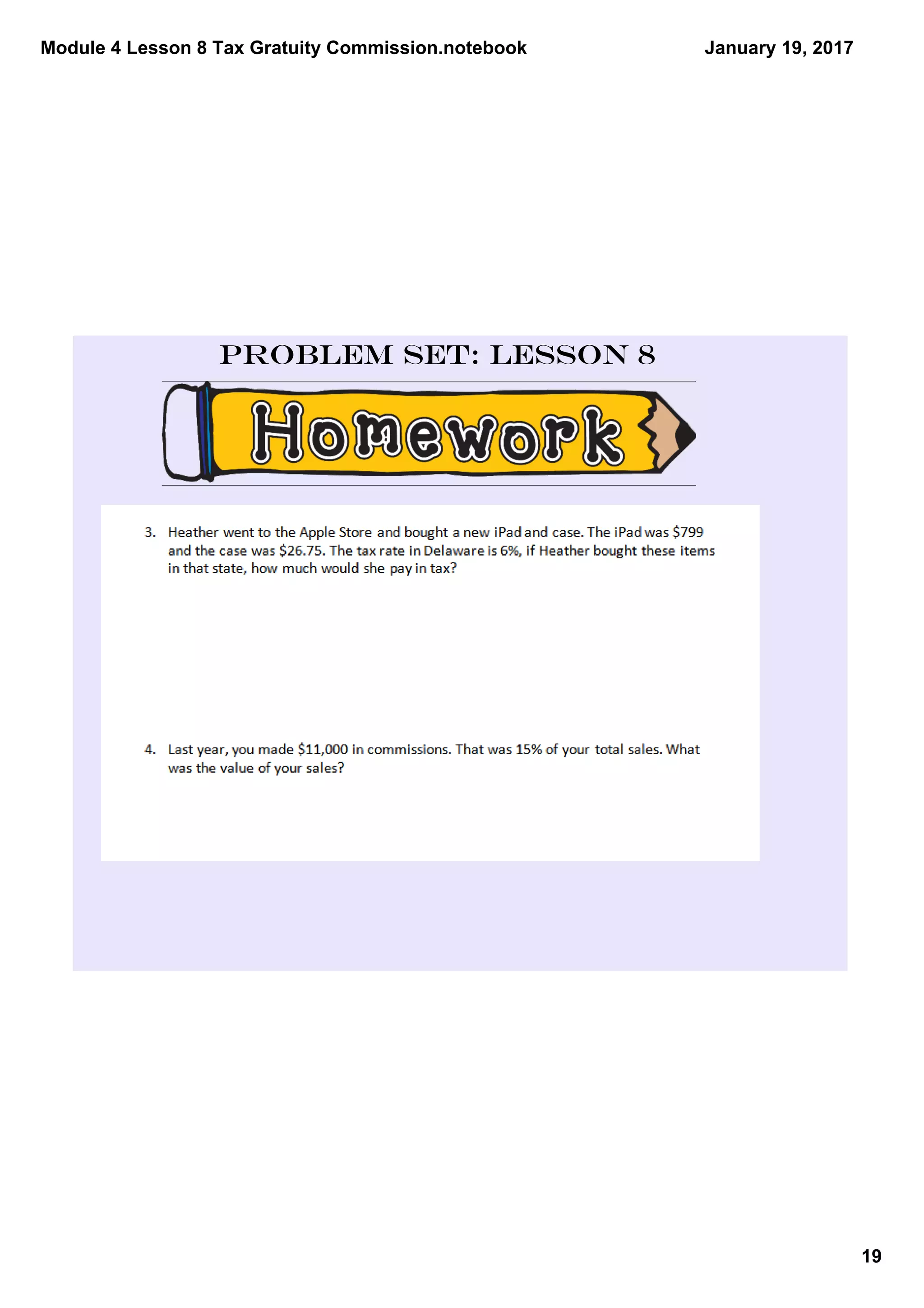 Module 4 Lesson 8 Tax Gratuity Commission.notebook
19
January 19, 2017
Problem Set: Lesson 8
 