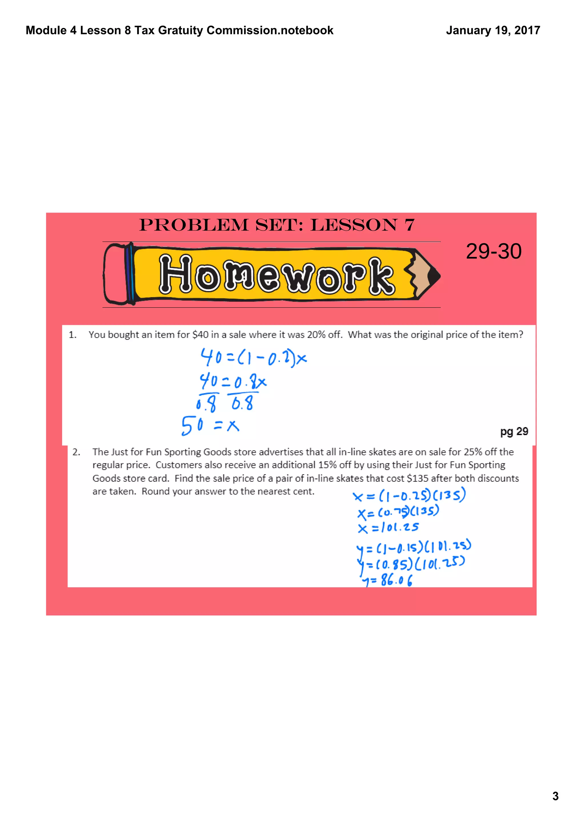 Module 4 Lesson 8 Tax Gratuity Commission.notebook
3
January 19, 2017
Problem Set: Lesson 7
29-30
 