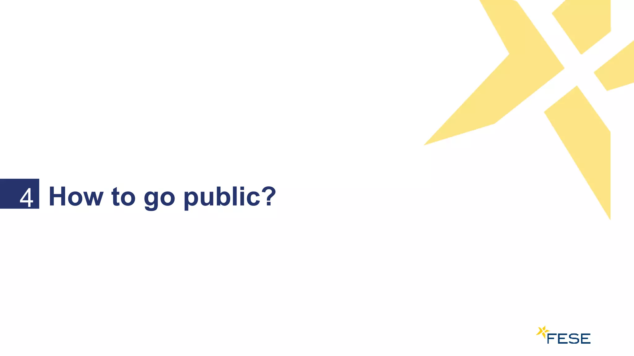 How to go public?4
 
