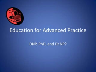 Education for Advanced Practice | PPT