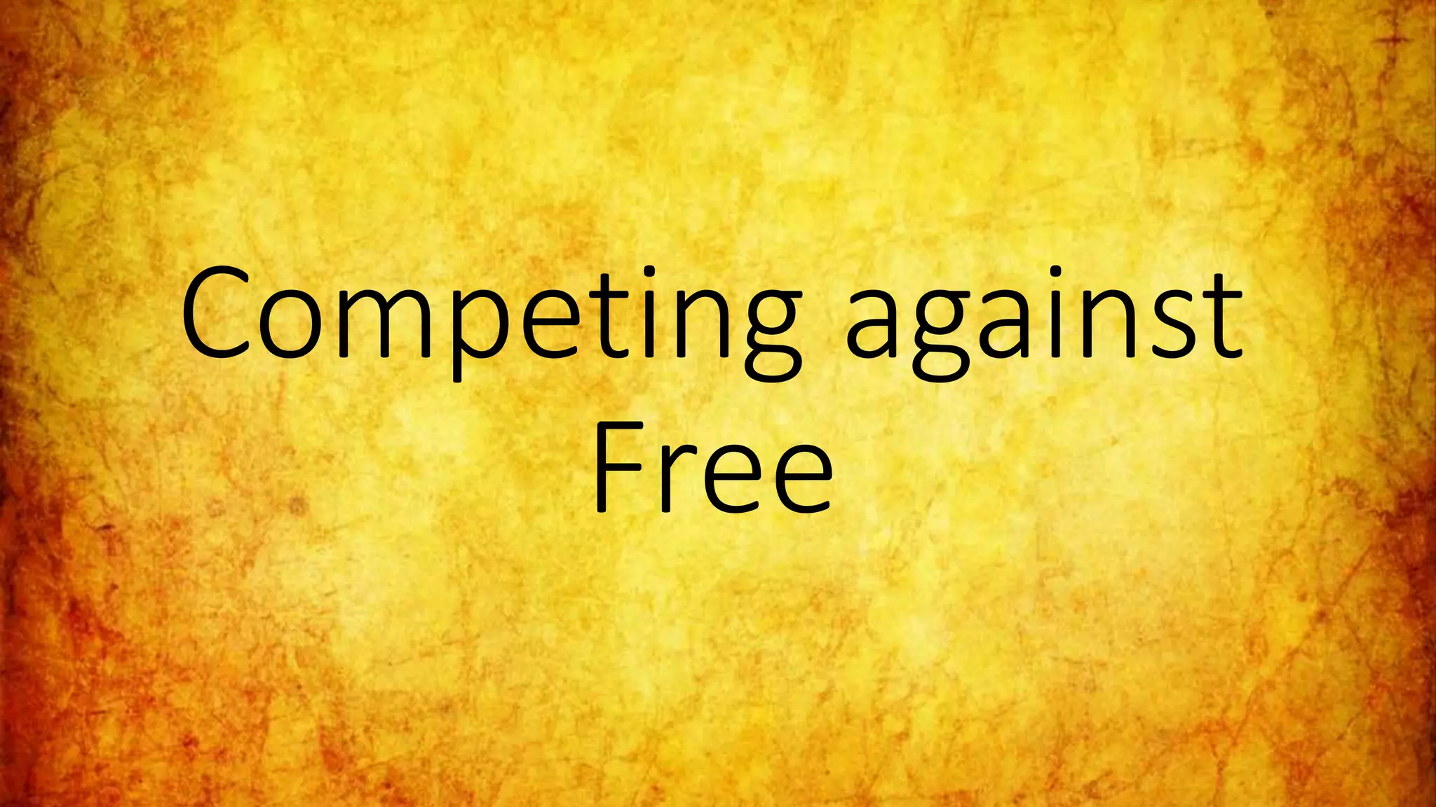 Competing against
Free
 