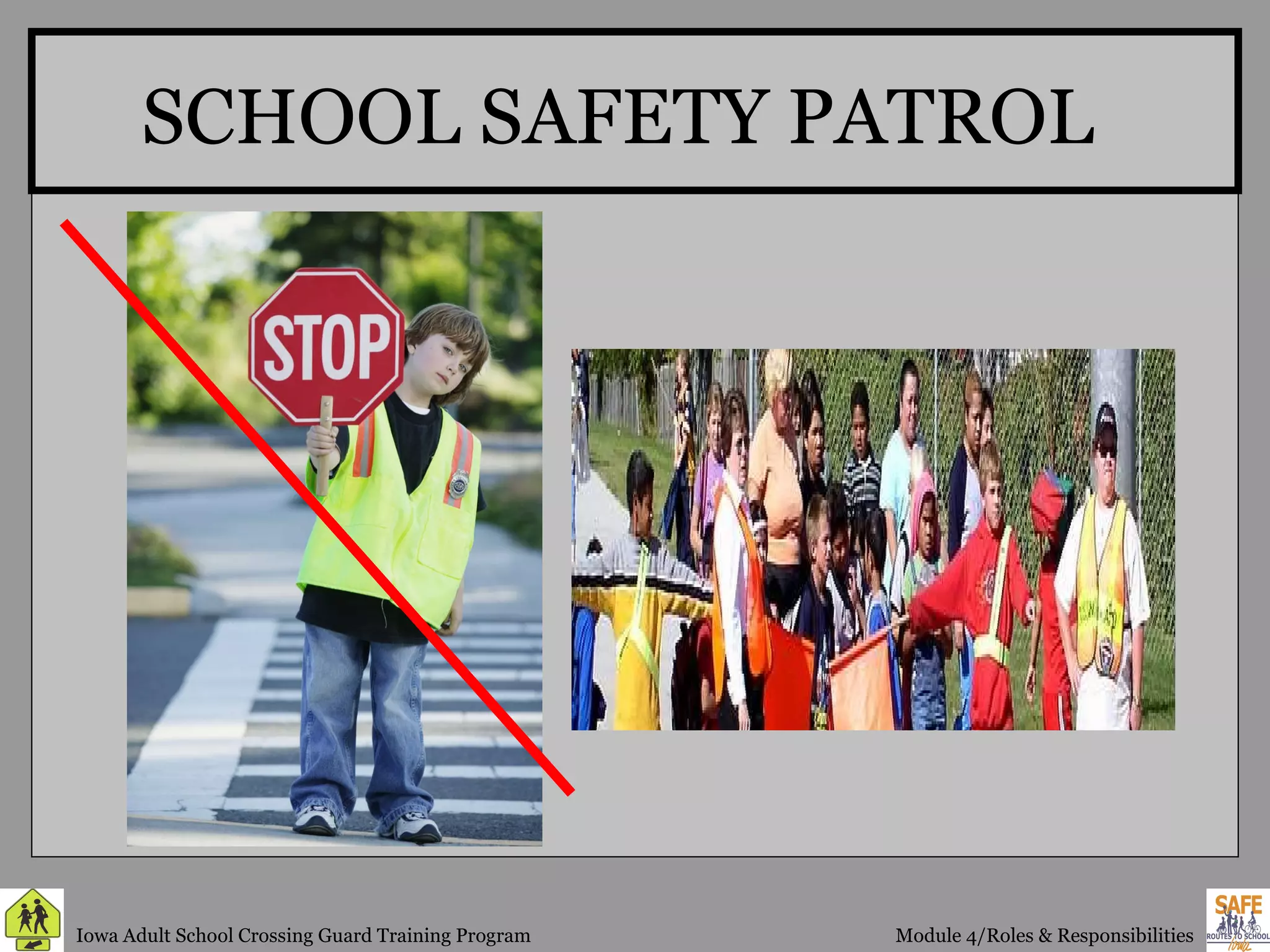 SCHOOL SAFETY PATROL 